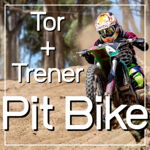 Tor + Trener + Nasz Pit Bike (Stały klient)