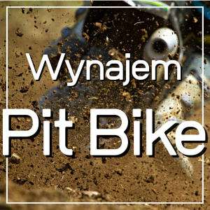 Wynajem Pit Bike (amator – zawodnik)